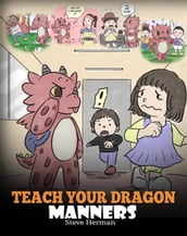 Teach Your Dragon Manners