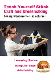 Teach Yourself Stitch Craft and Dressmaking: Taking Measurements: Volume II