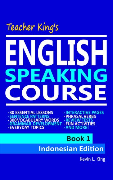 Teacher King's English Speaking Course Book 1 - Indonesian Edition - Kevin L. King