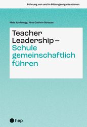 Teacher Leadership - Schule gemeinschaftlich führen (E-Book)