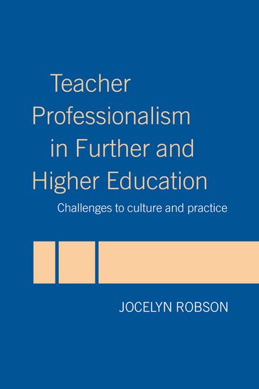 Teacher Professionalism in Further and Higher Education - Jocelyn Robson