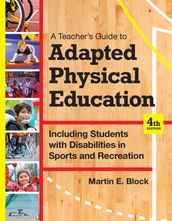 A Teacher s Guide to Adapted Physical Education
