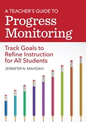 A Teacher s Guide to Progress Monitoring