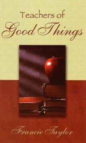 Teachers of Good Things