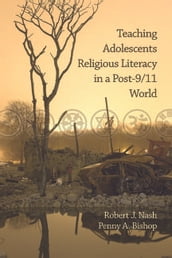 Teaching Adolescents Religious Literacy in a Post-9/11 World