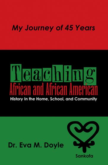 Teaching African and African American History In the Home, School, and Community - Dr. Eva M. Doyle