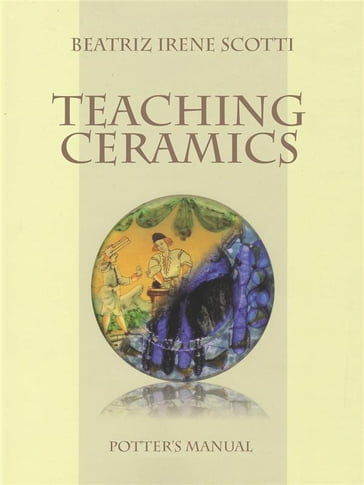Teaching Ceramics - Beatriz Irene Scotti