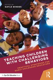 Teaching Children with Challenging Behaviors