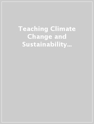 Teaching Climate Change and Sustainability in the Primary Curriculum