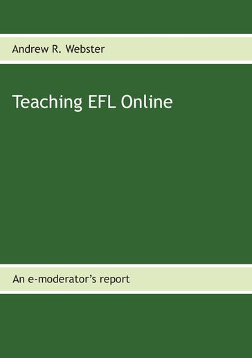 Teaching EFL Online - Andrew R. Webster