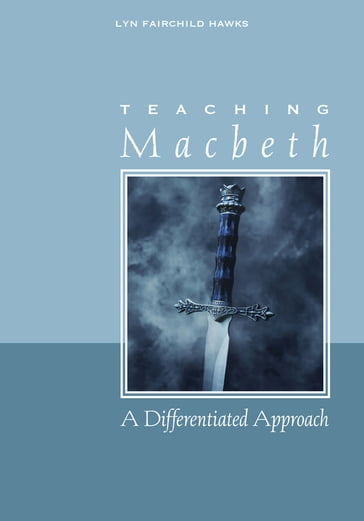 Teaching Macbeth - Lyn Fairchild Hawks