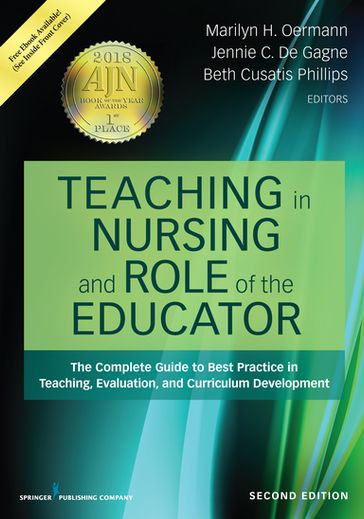 Teaching in Nursing and Role of the Educator - PhD  DNP  RN  NPD-BC  CNE  ANEF  FAAN Jennie C. De Gagne - PhD  RN  CNE  CHSE Beth Cusatis Phillips