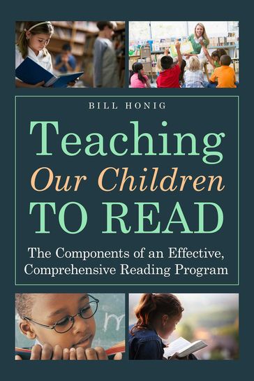 Teaching Our Children to Read - Bill Honig