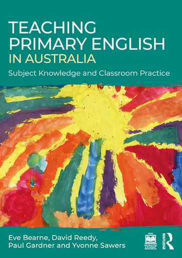 Teaching Primary English in Australia - Eve Bearne - David Reedy - Paul Gardner - Yvonne Sawers