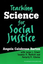 Teaching Science for Social Justice