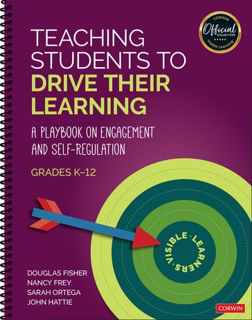 Teaching Students to Drive Their Learning - Douglas Fisher - Nancy Frey - Sarah Ortega - John Hattie