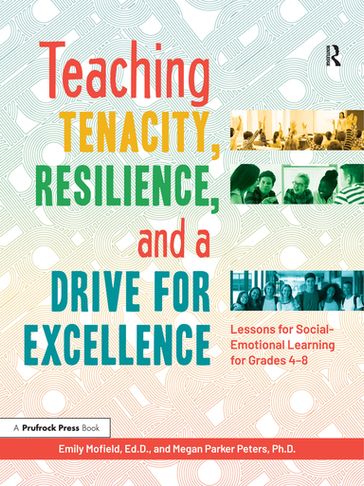Teaching Tenacity, Resilience, and a Drive for Excellence - Emily Mofield - Megan Parker Peters