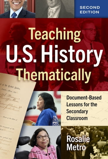 Teaching U.S. History Thematically - Rosalie Metro