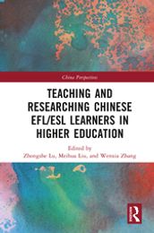 Teaching and Researching Chinese EFL/ESL Learners in Higher Education