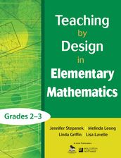 Teaching by Design in Elementary Mathematics, Grades 23