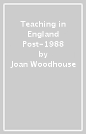 Teaching in England Post-1988