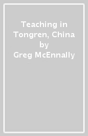 Teaching in Tongren, China