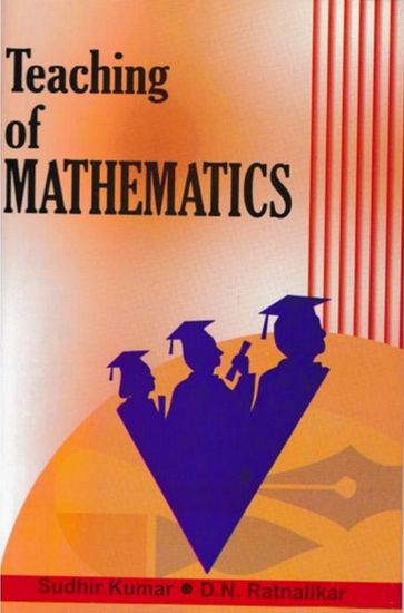 Teaching of Mathematics - Sudhir Kumar - D.N. Ratnalikar