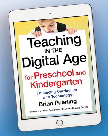 Teaching in the Digital Age for Preschool and Kindergarten - Brian Puerling