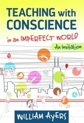 Teaching with Conscience in an Imperfect World