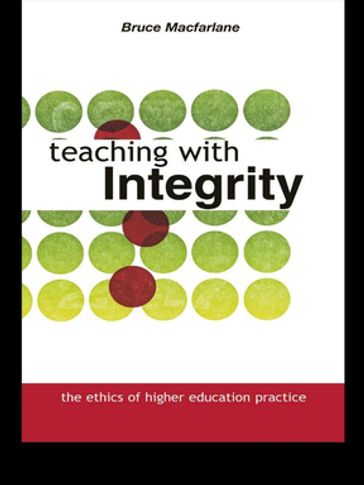 Teaching with Integrity - Bruce Macfarlane