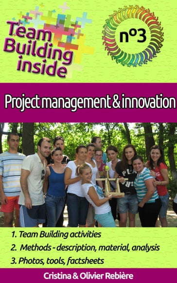 Team Building inside #3 - project management & innovation - Cristina Rebiere - Olivier Rebiere