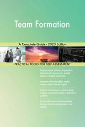 Team Formation A Complete Guide - 2020 Edition