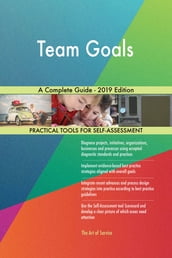 Team Goals A Complete Guide - 2019 Edition