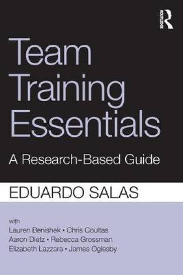 Team Training Essentials - Eduardo Salas