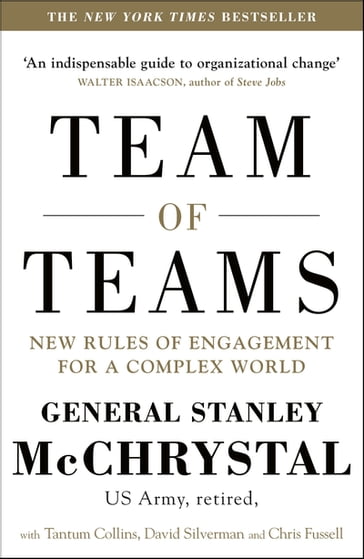 Team of Teams - Chris Fussell - David Silverman - General Stanley McChrystal - Tantum Collins