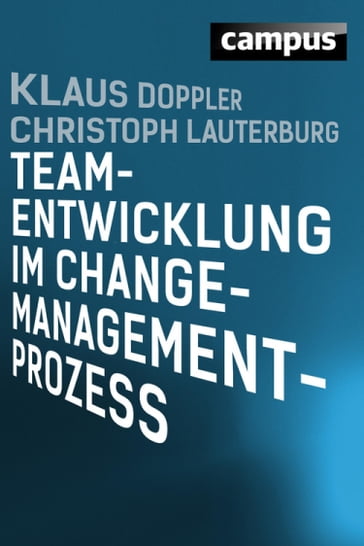 Teamentwicklung im Change-Management-Prozess - Christoph Lauterburg - Klaus Doppler