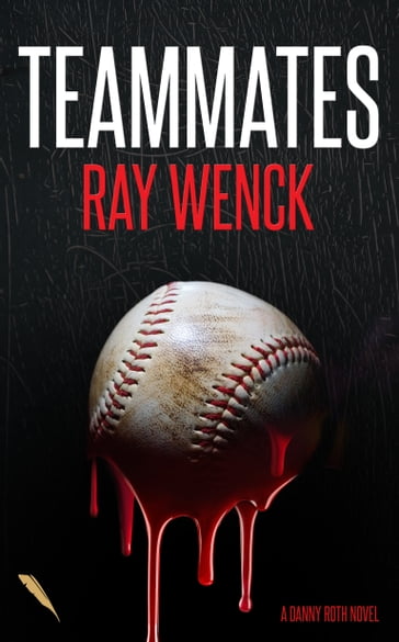 Teammates - Ray Wenck