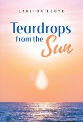 Teardrops from the Sun