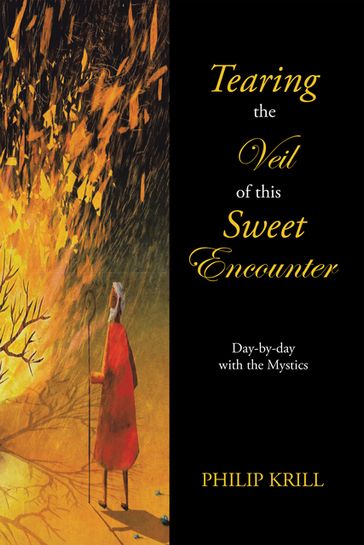 Tearing the Veil of This Sweet Encounter - Philip Krill