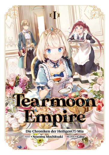 Tearmoon Empire: Die Chroniken der Heiligen(?!) Mia (Light Novel): Band 1 - Nozomu Mochitsuki