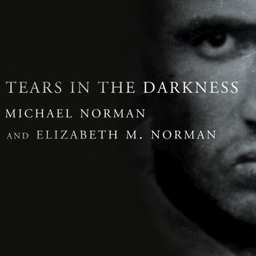 Tears in the Darkness - Elizabeth M. Norman - Michael Norman