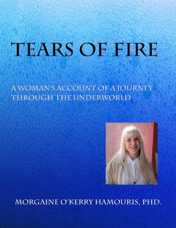 Tears of Fire - PhD Morgaine O