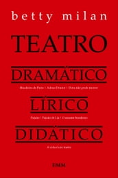 Teatro Dramático, Lírico, Didático