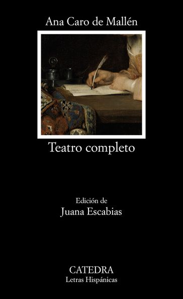 Teatro completo - Ana Caro de Mallén - Juana Escabias