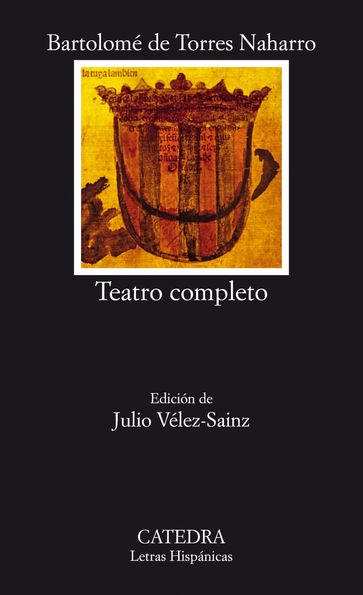 Teatro completo - Bartolomé de Torres Naharro - Julio Vélez-Sainz