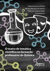 O Teatro de Temática Científica na Formação Professores de Química