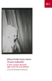 Teatro infantile. L arte scenica davanti agli occhi di un bambino