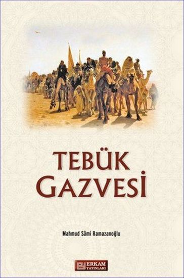 Tebük Gazvesi - Mahmud Sami Ramazanolu