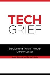 Tech Grief: Survive & Thrive Through Career Losses