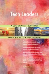 Tech Leaders A Complete Guide - 2019 Edition